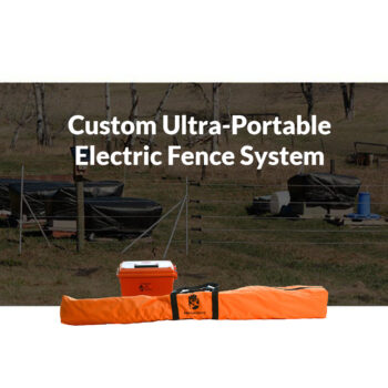 Custom Ultra-Portable Electric Fence System